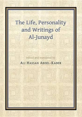 Book cover for The Life, Personality and Writings of Al-Junayd