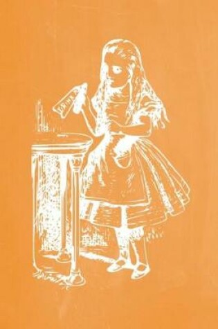 Cover of Alice in Wonderland Pastel Chalkboard Journal - Drink Me! (Orange)