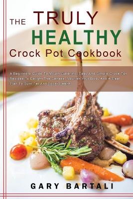 Book cover for The Truly Healthy Crock Pot Cookbook