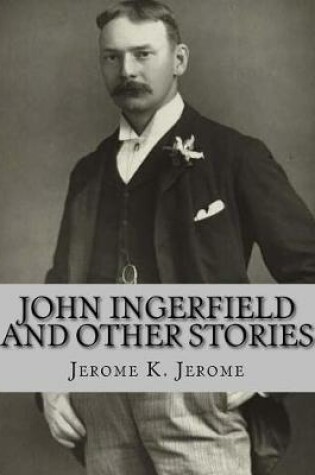 Cover of John Ingerfield and Other Stories