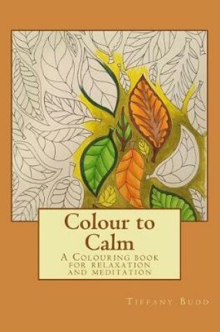 Cover of Colour to Calm