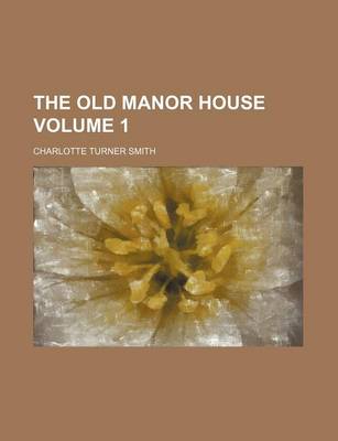 Book cover for The Old Manor House Volume 1