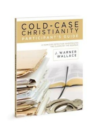 Cover of Cold-Case Christianity Participant's Guide