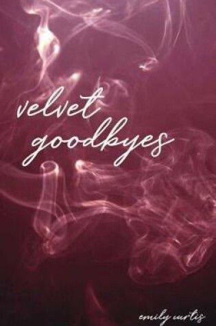 Cover of velvet goodbyes