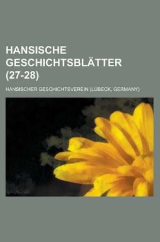 Cover of Hansische Geschichtsblatter (27-28)