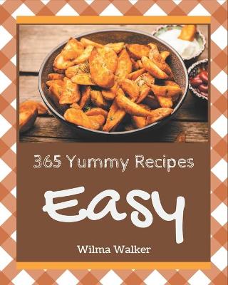Book cover for 365 Yummy Easy Recipes