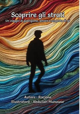 Book cover for Scoprire gli strati Un viaggio di guarigione, amore e scoperta di s�