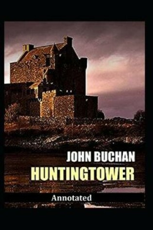 Cover of Huntingtower Annotated