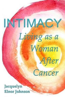 Book cover for Intimacy Living as a Woman After Cancer