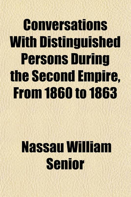 Book cover for Conversations with Distinguished Persons During the Second Empire, from 1860 to 1863