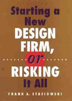 Cover of Starting a New Design Firm, or Risking it All!