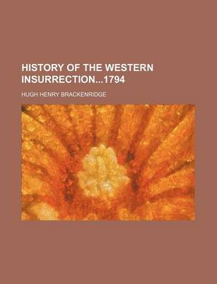 Book cover for History of the Western Insurrection1794