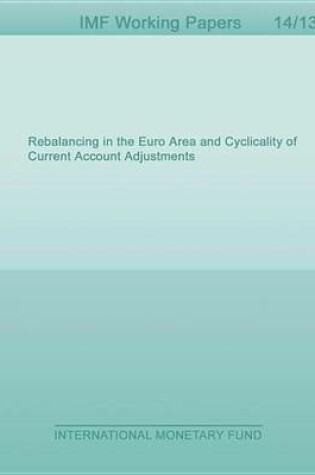 Cover of Rebalancing in the Euro Area and Cyclicality of Current Account Adjustments