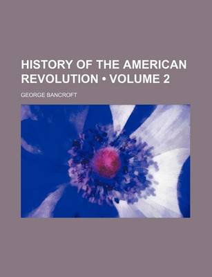 Book cover for History of the American Revolution (Volume 2)