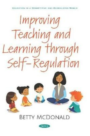 Cover of Improving Teaching and Learning through Self-Regulation