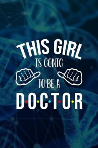 Cover of This Girl Is Gonig To Be A Doctor