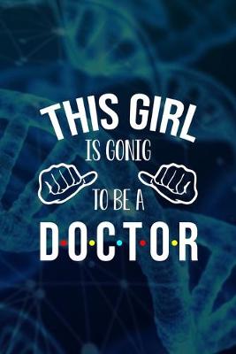 Book cover for This Girl Is Gonig To Be A Doctor