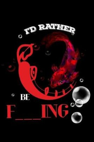 Cover of I'd Rather Be F---Ing
