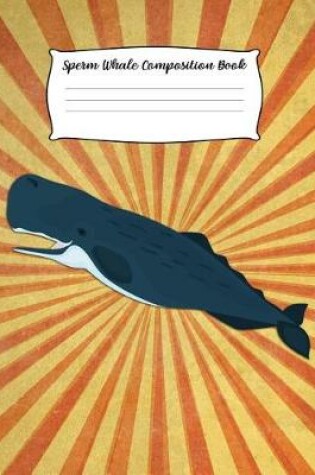 Cover of Sperm Whale Composition Book