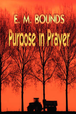 Book cover for Purpose in Prayer (E M Bounds Christian Classics)