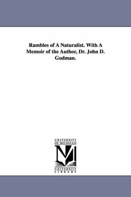 Book cover for Rambles of A Naturalist. With A Memoir of the Author, Dr. John D. Godman.