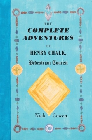 Cover of The Complete Adventures of Henry Chalk, Pedestrian Tourist