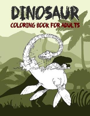 Book cover for Dinosaur Coloring Book for Adult