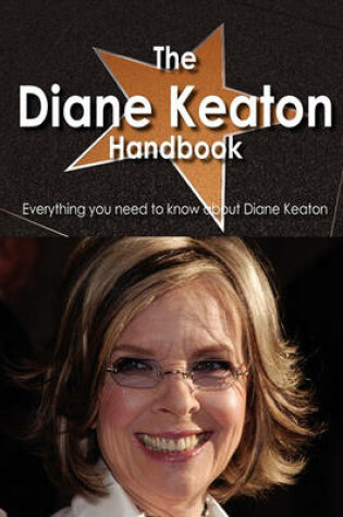 Cover of The Diane Keaton Handbook - Everything You Need to Know about Diane Keaton