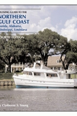 Cover of Cruising Guide To The Northern Gulf Coast