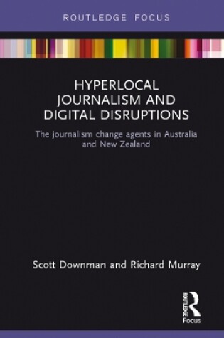 Cover of Hyperlocal Journalism and Digital Disruptions