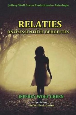 Cover of de Essentiele Behoeftes Van de Ziel in Relaties