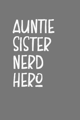 Book cover for Aunt Sister Nerd Hero