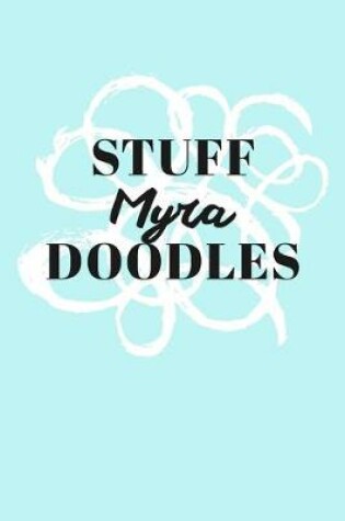 Cover of Stuff Myra Doodles