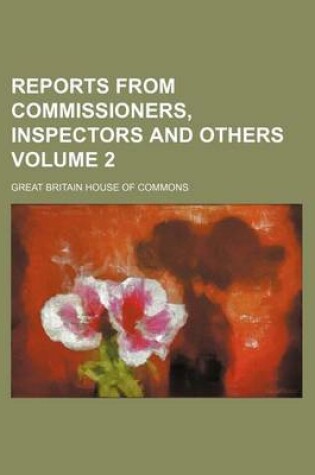 Cover of Reports from Commissioners, Inspectors and Others Volume 2