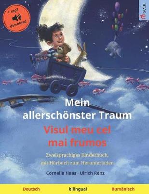 Book cover for Mein allerschoenster Traum - Visul meu cel mai frumos (Deutsch - Rumanisch)