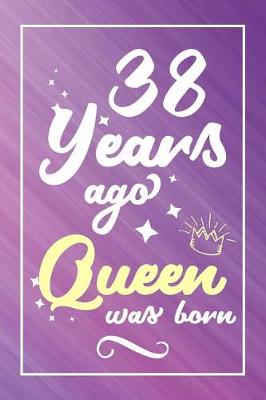 Book cover for 38 Years Ago Queen Was Born