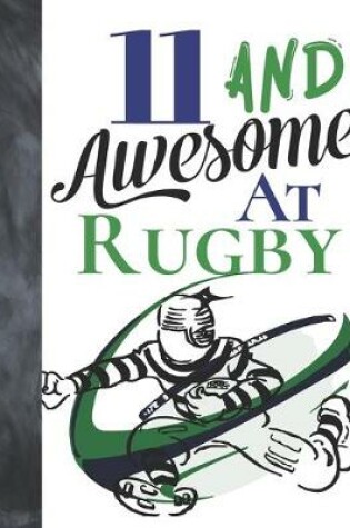 Cover of 11 And Awesome At Rugby