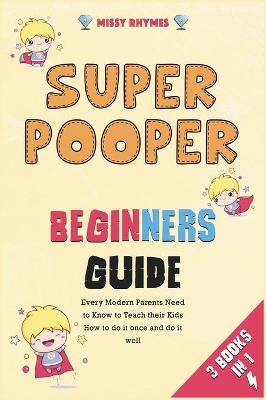 Book cover for Super Pooper Beginners Guide [3 in 1]