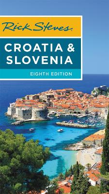 Book cover for Rick Steves Croatia & Slovenia (Eighth Edition)