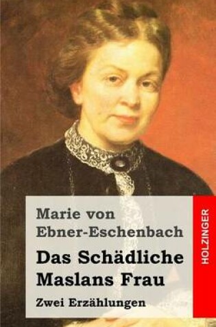 Cover of Das Schadliche / Maslans Frau