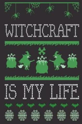 Cover of Witchcraft Is My Life