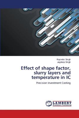 Book cover for Effect of shape factor, slurry layers and temperature in IC