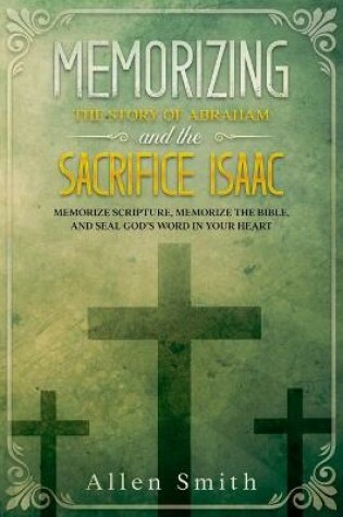 Cover of Memorizing the Story of Abraham and the Sacrifice Isaac