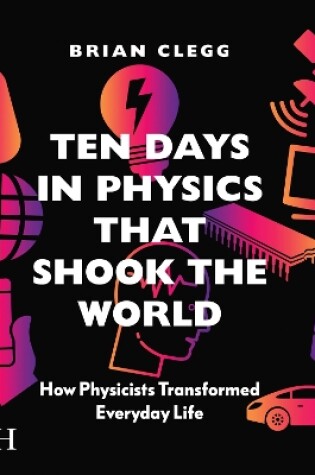 Cover of Ten Days in Physics that Shook the World
