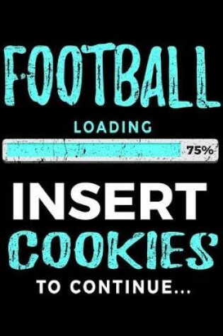 Cover of Football Loading 75% Insert Cookies To Continue