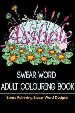 Cover of Swear Word Adult Colouring Book