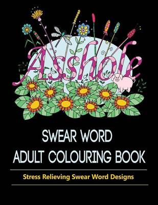 Book cover for Swear Word Adult Colouring Book