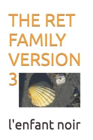 Cover of The Ret Family Version 3