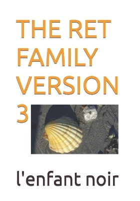 Cover of The Ret Family Version 3