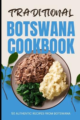 Book cover for Traditional Botswana Cookbook